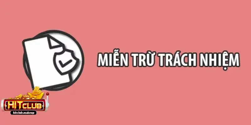 miễn trừ trách nhiệm Những điều người chơi cần lưu ý trong miễn trừ trách nhiệm